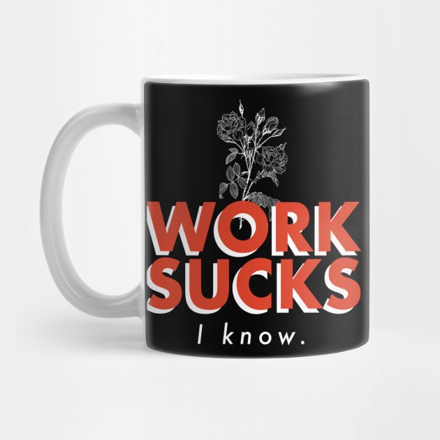 Work sucks by HEcreative